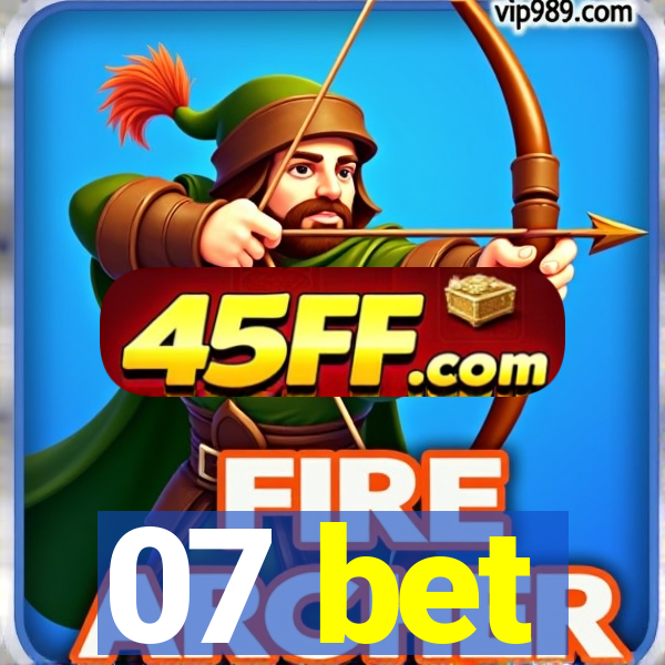 07 bet